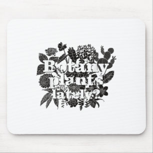 Tapis De Souris Botany Plantes Dernièrement Drôle Plante Collector