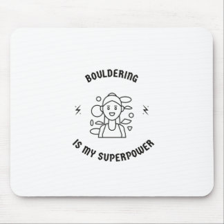 Tapis De Souris Bouldering est ma superpuissance