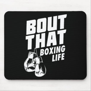 Tapis De Souris Bout That Boxing Life Shirt - Boxing Gants Tee -