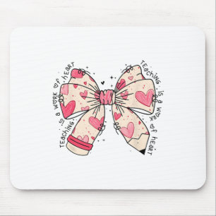 Tapis De Souris Bow Pencil Enseigner Est Une Oeuvre De Coeur Valen