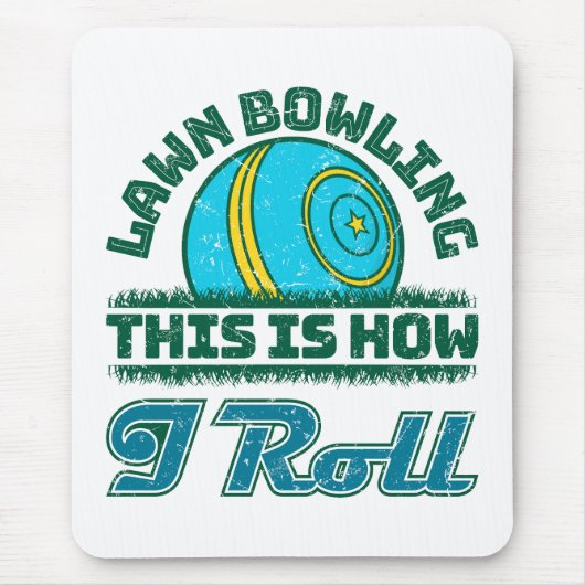Tapis De Souris Bowling De Pelouse C'Est Comme Ça Que Je Roule (Devant)