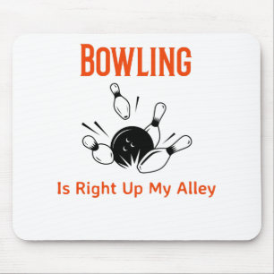 Tapis De Souris Bowling est droit dans ma ruelle