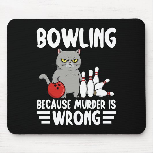 Tapis De Souris Bowling Parce que le meurtre est faux Funny Cat 1 (Devant)