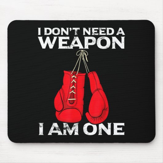 Tapis De Souris Boxing Gloves I Don't Need A Wean Combat Boxer (Devant)