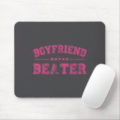 Tapis De Souris Boyfriend Beater Funny Design 507eaff4f4b81bf657ea (Avec souris)
