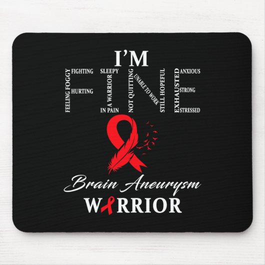 Tapis De Souris Brain Aneurysm Warrior I'm Fine  (Devant)