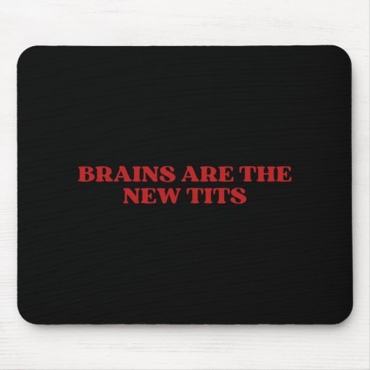 Tapis De Souris Brains Are The New Y2k Aesthetic Funny Feminist (Devant)