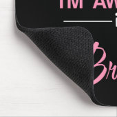 Tapis De Souris Brenda Bien sûr que je suis génial (Coin)