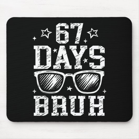 Tapis De Souris Bruh 67 Days Of School 67th Day Of School Sungles (Devant)