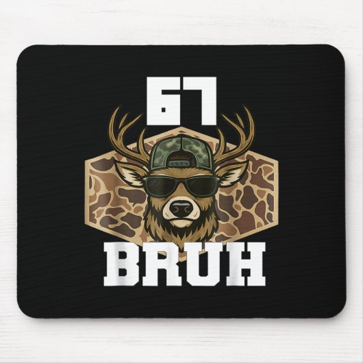 Tapis De Souris Bruh 67 Deer Funny Deer Hunting Camo Hat Youth Tee (Devant)