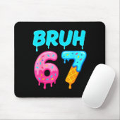 Tapis De Souris Bruh 67 Drippy Ice Cream Donut Funny Essential (Avec souris)