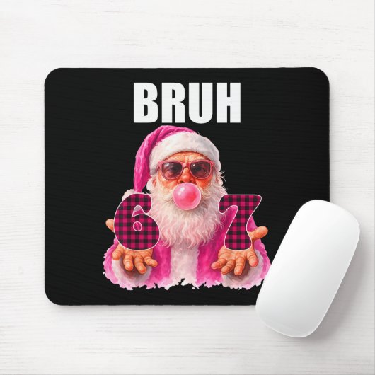 Tapis De Souris Bruh 67 Santa Bubble Gum Six Seven Meme Christmas (Avec souris)