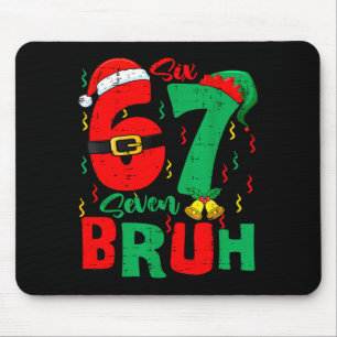 Tapis De Souris Bruh 67 Six Seven 6 7 Mème de Noël Drôle Garçon Fi