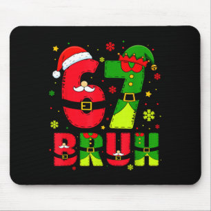 Tapis De Souris Bruh 67 Six Seven 6 7 Mème de Noël Drôle Garçon Fi