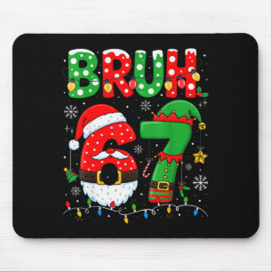 Tapis De Souris Bruh 67 Six Seven 6 7 Mème Noël Drôle Garçon Fille