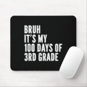 Tapis De Souris Bruh C'Est Mes 100 Jours De 3E Année Enseignant 10 (Avec souris)