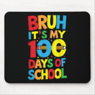 Tapis De Souris Bruh C'Est Mon 100E Jours De Garçons Scolaires Enf