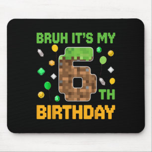 Tapis De Souris Bruh C'est mon anniversaire de 6 ans Vidéo de jeu