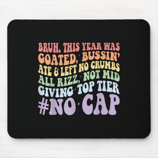 Tapis De Souris Bruh Cette Année A Été Goûté Bussin Ate Et A Laiss (Devant)