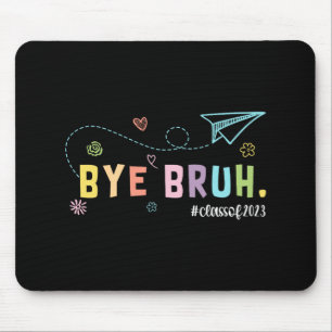 Tapis De Souris Bruh Cl De 2023 Enseignants Jour Dernier De L'Écol