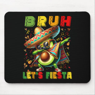 Tapis De Souris Bruh Dab Avocado Poncho Lets Fiesta Garçons Cinc