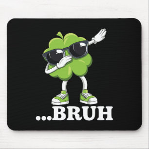 Tapis De Souris Bruh Dabbing Trèfle Drôle Hommes Enfants Garçons S