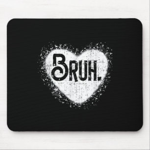 Tapis De Souris Bruh Funny Mème Frère Salutation Ados Garçon Homme