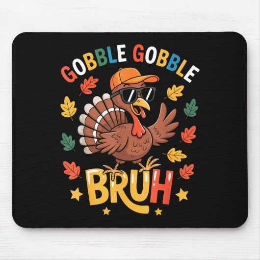 Tapis De Souris Bruh Funny Thanksgiving Turkey Gobble Shirt Boys G (Devant)