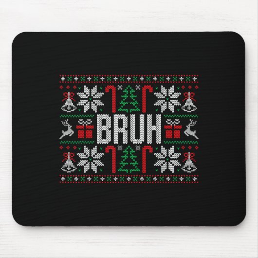 Tapis De Souris Bruh Funny Ugly Christmas Teens Boys Kids Xmas Paj (Devant)