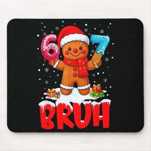 Tapis De Souris Bruh Gingerbread Six Seven 67 Ice Cream Drip Chris (Devant)