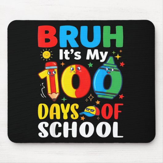 Tapis De Souris Bruh It's My 100 Days Of School Funny Boy 100th Da (Devant)