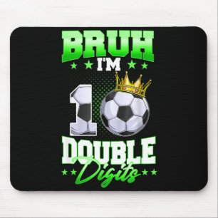 Tapis De Souris Bruh je suis en double chiffres Foot garçon qui fê