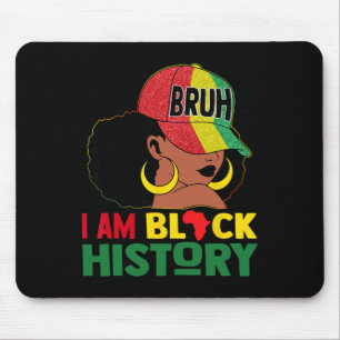 Tapis De Souris Bruh je suis le mois de l'histoire des Noirs homme