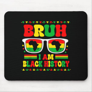 Tapis De Souris Bruh Je suis le Mois de l'Histoire des Noirs Sungl