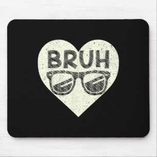 Tapis De Souris Bruh Mème Citation Drôle Frère Salutation Adolesce