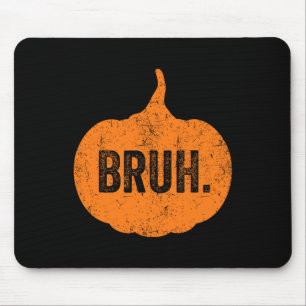 Tapis De Souris Bruh Mème Citrouille Funny Halloween Ados Garçons 