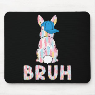 Tapis De Souris Bruh Mème Pâques Jour Funny Bunny Oeufs Ados Garço