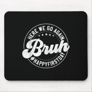 Tapis De Souris Bruh Nous Voilà Encore Une Fois Cadeau Rond Jour D