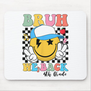 Tapis De Souris Bruh on est de retour 4e année Retour à l'école En