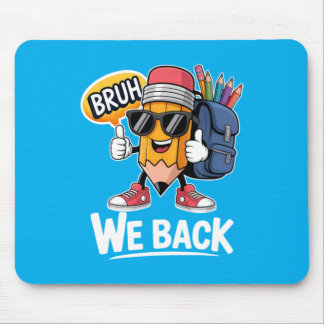 Tapis De Souris Bruh on est de retour crayon professeur étudiant r