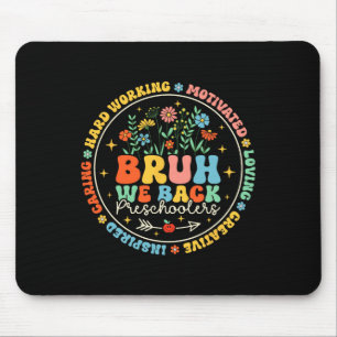 Tapis De Souris Bruh On est de retour Préscolaire Rentrée Scolaire