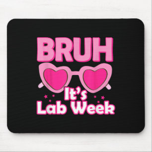 Tapis De Souris Bruh Pink Lab Week 2024 Médicale Lab Science Lab T