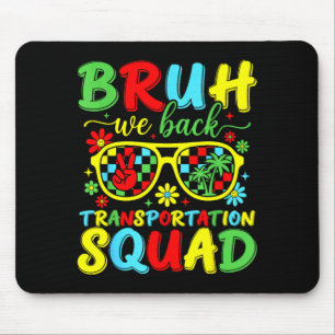 Tapis De Souris Bruh retour de l'équipe de transport drôle de reto