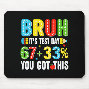 Tapis De Souris Bruh test journée de test c'est bon 67 mème enseig