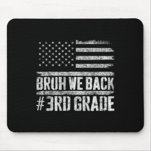 Tapis De Souris Bruh We Back 3e Année 4 juillet Retour À L'École
