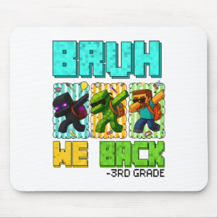 Tapis De Souris Bruh We Ck 3e Grade Ck À L'École Gamer Dabbing Bo