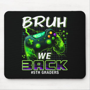 Tapis De Souris Bruh We Ck 5e année Ck retour à l'école niveau de