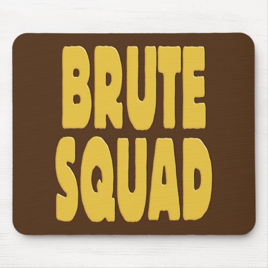 Tapis De Souris Brute Squad (Devant)