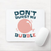 Tapis De Souris Bubbblegum Bubble Funny ne pas éclater ma bulle (Avec souris)