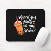 Tapis De Souris Bubble Tea You're The Balls To My Boba Drinks Kawa (Avec souris)